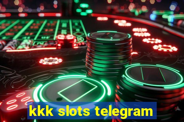 kkk slots telegram